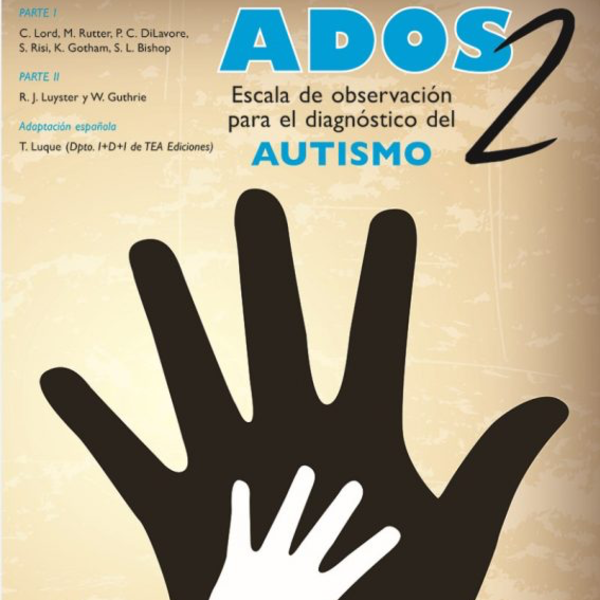 ADOS 2 - Escala de Observación para el Diagnóstico del Autismo