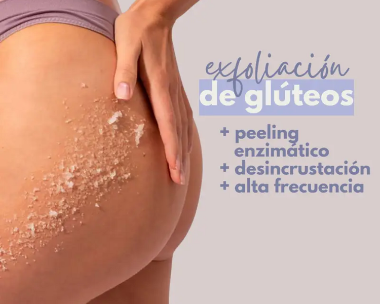 LIMPIEZA- EXFOLIACION - PEELING ENZIMATICO: Gluteos 