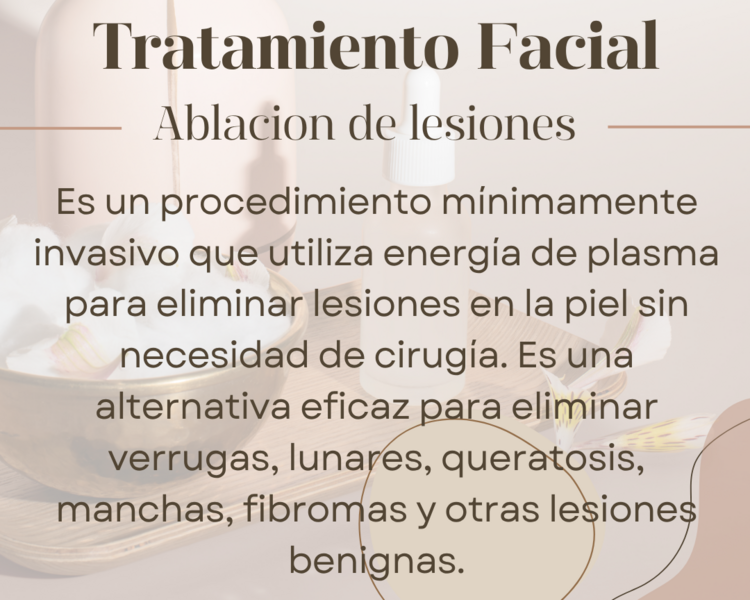 Ablacion de lesion con Tecnologia Plasma (Facial)
