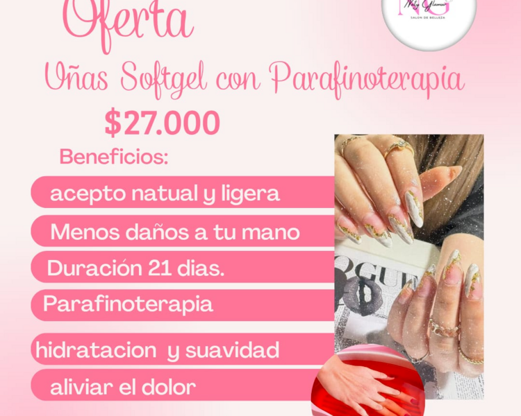 OFERTAAAAA!!!!!!!! UÑAS SOFTGEL CON PARAFINOTERAPIA - PROMOCION HASTA EL 11 DE SEPTIEMBRE 2025