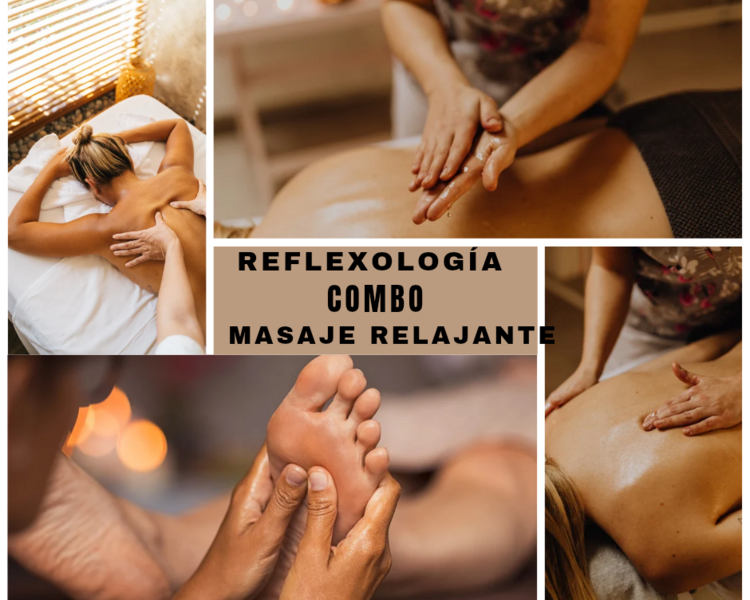 Combo Masaje Relajante & Reflexologia