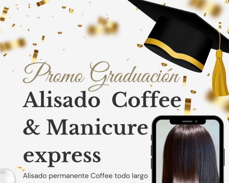 Graduación- Alisado Coffe & manicure express 